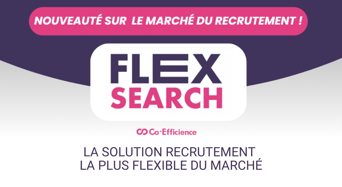 FlexSearch : La solution de recrutement la plus FLEXible du marché